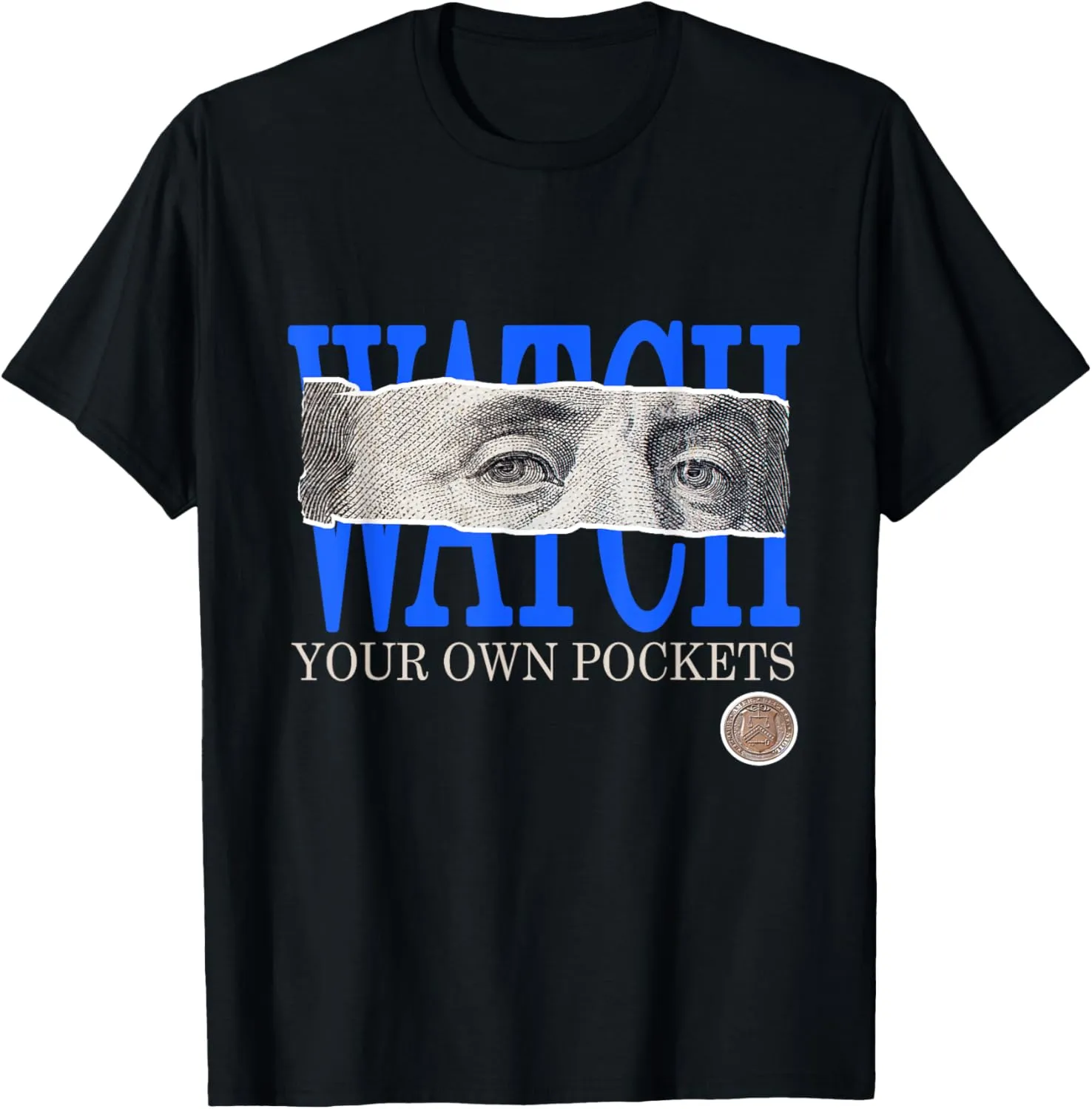 Blue Watch Your Own Pockets Royal Blue Graphic T-Shirt