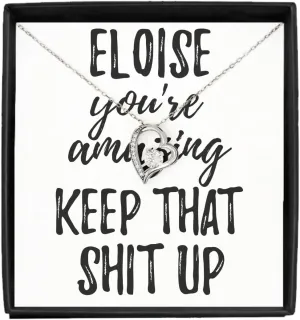Eloise Necklace Pendant You're Amazing Keep That Shit Up Motivation Custom Name Jewelry With Chain And Message Card Box