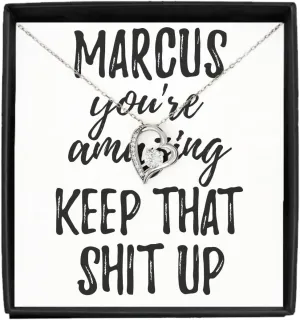 EzGift Marcus Necklace Pendant You're Amazing Keep That Shit Up Motivation Custom Name Jewelry With Chain And Message Card Box