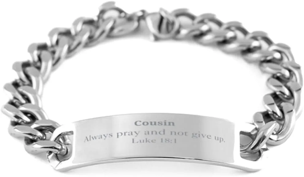 Luke 18:1 Stainless Steel Cuban Chain Bracelet for Cousin, Inspirational Prayer Jewelry for Christmas, Graduation, and Veterans Day